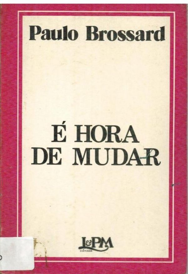 Hora de Mudar, É